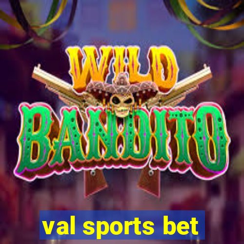 val sports bet